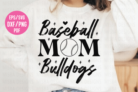 Baseball Mom Bulldoge SVG: T-Shirt Designs & Graphics