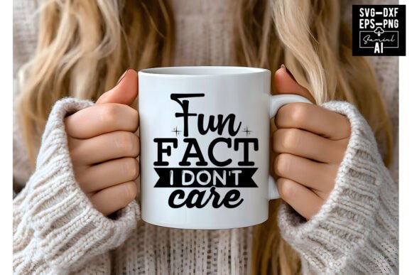 Fun Fact I Don't Care SVG: Graphics & T-Shirt Designs Review