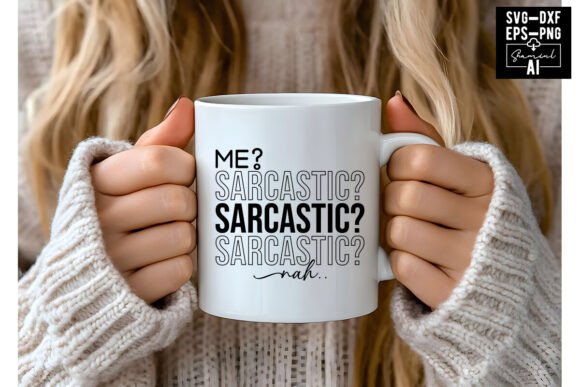Me Sarcastic Nah.. Svg Cut Files for T-Shirt & Graphics